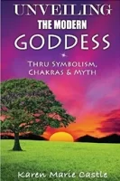 Unveiling-The-Modern-Goddess-Thru-Symbolism-Chakras-Myth